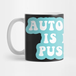 Autotune Is For Pussies Mug